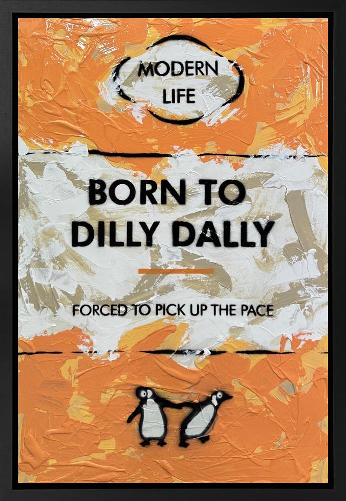 Born To Dilly Dally